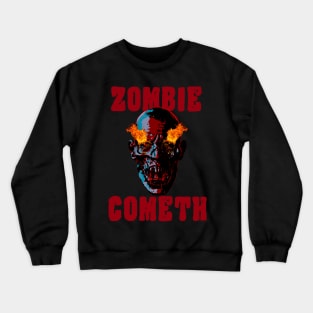 Halloween Zombie Cometh Crewneck Sweatshirt